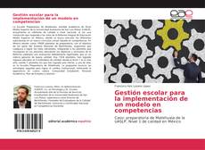 Gestión escolar para la implementación de un modelo en competencias kitap kapağı