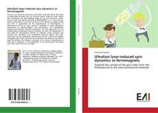 Buchcover von Ultrafast laser-induced spin dynamics in ferromagnets