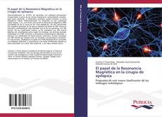 Обложка El papel de la Resonancia Magnética en la cirugía de epilepsia