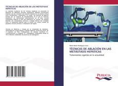 Bookcover of TÉCNICAS DE ABLACIÓN EN LAS METÁSTASIS HEPÁTICAS