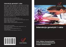 Borítókép a  Interakcja genetyki i raka - hoz