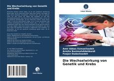Portada del libro de Die Wechselwirkung von Genetik und Krebs