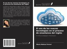 Copertina di El uso de las nuevas tecnologías en el proceso de enseñanza del inglés