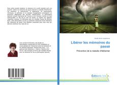 Bookcover of Libérer les mémoires du passé