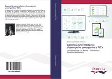 Обложка Gerencia universitaria: desempeño emergente y TIC's