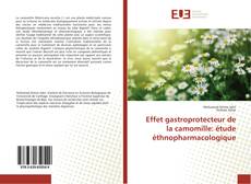 Capa do livro de Effet gastroprotecteur de la camomille: étude éthnopharmacologique 