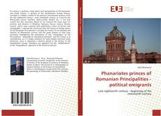 Couverture de Phanariotes princes of Romanian Principalities - political emigrants