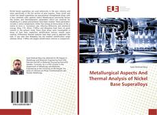 Metallurgical Aspects And Thermal Analysis of Nickel Base Superalloys kitap kapağı