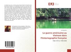Borítókép a  La guerre américaine au Vietnam dans l'historiographie française - hoz
