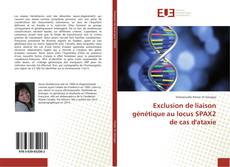 Portada del libro de Exclusion de liaison génétique au locus SPAX2 de cas d'ataxie