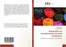 Capa do livro de Préparation et caractérisation de trois catalyseurs 
