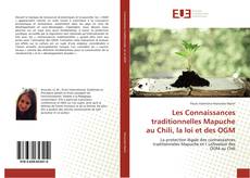 Bookcover of Les Connaissances traditionnelles Mapuche au Chili, la loi et des OGM