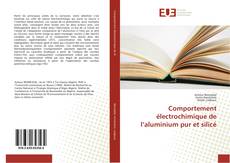 Capa do livro de Comportement électrochimique de l’aluminium pur et silicé 