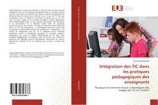Portada del libro de Intégration des TIC dans les pratiques pédagogiques des enseignants
