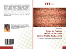 Обложка Guide de l'usager sollicitant les actes administratifs d'urbanisme