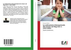 Bookcover of La sottrazione internazionale dei minori nel Reg (CE) n. 2201/2003