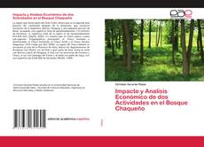 Copertina di Impacto y Analisis Económico de dos Actividades en el Bosque Chaqueño