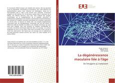 Bookcover of La dégénérescence maculaire liée à l'âge