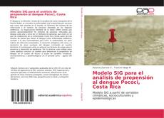 Capa do livro de Modelo SIG para el análisis de propensión al dengue Pococi, Costa Rica 