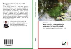 Bookcover of Paesaggio e ambiente negli strumenti di pianificazione