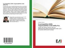 Capa do livro de Le prospettive della responsabilità civile della P.A. 