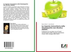 Bookcover of La risposta immunitaria nella Steatoepatite non Alcolica (NASH)