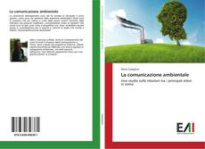 Bookcover of La comunicazione ambientale