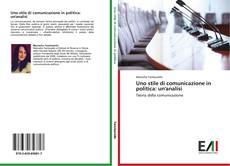 Capa do livro de Uno stile di comunicazione in politica: un'analisi 