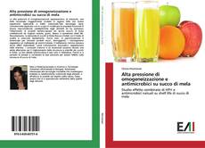 Buchcover von Alta pressione di omogeneizzazione e antimicrobici su succo di mela