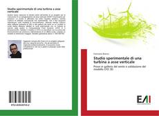 Portada del libro de Studio sperimentale di una turbina a asse verticale