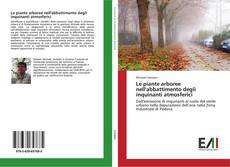 Portada del libro de Le piante arboree nell'abbattimento degli inquinanti atmosferici