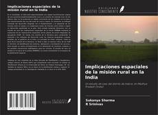 Buchcover von Implicaciones espaciales de la misión rural en la India