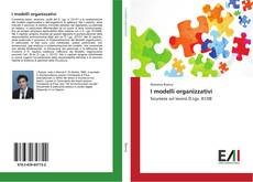 Couverture de I modelli organizzativi