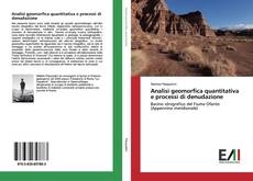 Copertina di Analisi geomorfica quantitativa e processi di denudazione