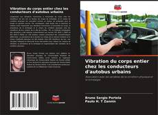 Buchcover von Vibration du corps entier chez les conducteurs d'autobus urbains
