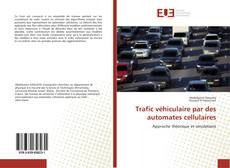 Bookcover of Trafic véhiculaire par des automates cellulaires