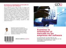 Borítókép a  Examinar la orientación al mercado en las empresas del software - hoz