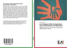 Capa do livro de Lo Sviluppo della Competenza Socio-Emozionale nel Bambino 