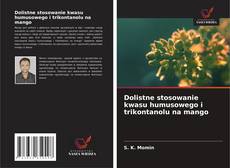 Borítókép a  Dolistne stosowanie kwasu humusowego i trikontanolu na mango - hoz