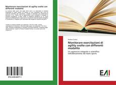 Capa do livro de Monitorare esercitazioni di agility svolte con differenti modalità 