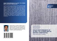 Copertina di WEAR PERFORMANCE OF AL/B4C /TIC HYBRID METAL MATRIX COMPOSITES