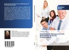 Portada del libro de Exploring the Background and Motivations of Social Entrepreneurs