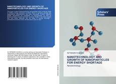 Copertina di NANOTECHNOLOGY AND GROWTH OF NANOPARTICLES FOR ENERGY SHORTAGE