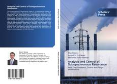 Bookcover of Analysis and Control of Subsynchronous Resonance