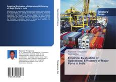 Portada del libro de Empirical Evaluation of Operational Efficiency of Major Ports in India