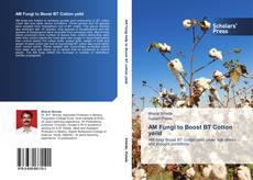 Bookcover of AM Fungi to Boost BT Cotton yeild