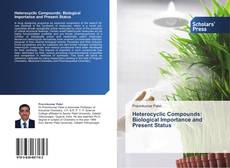 Buchcover von Heterocyclic Compounds: Biological Importance and Present Status