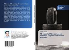 Capa do livro de FE model of fibre composite based on large strain Cosserat elasticity 