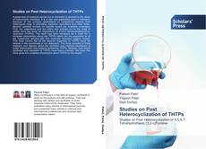 Capa do livro de Studies on Post Heterocyclization of THTPs 