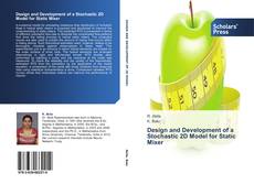 Capa do livro de Design and Development of a Stochastic 2D Model for Static Mixer 